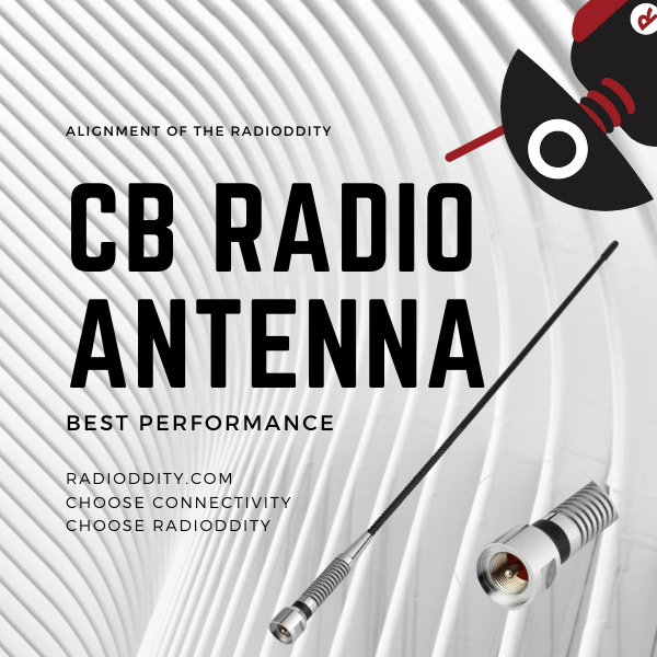 Alignment of Radioddity CB Antenna for the Best Performance